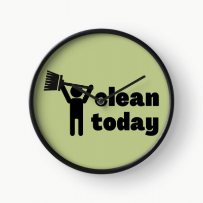 Clean Today Savvy Cleaner Funny Cleaning Gifts Clock
