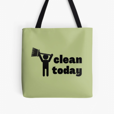 Clean Today Savvy Cleaner Funny Cleaning Gifts Print Tote