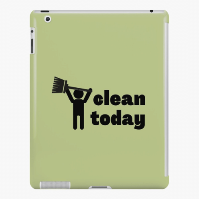 Clean Today Savvy Cleaner Funny Cleaning Gifts iPad Snap Case