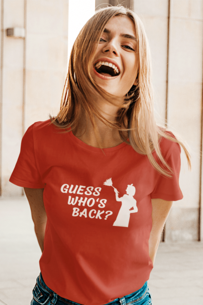 Guess Whos Back Savvy Cleaner Funny Cleaning Shirts Women's Standard Tee