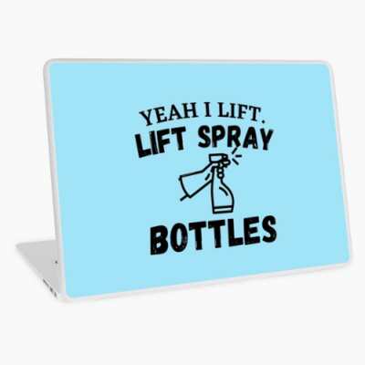 Lift Spray Bottles Savvy Cleaner Funny Cleaning Gifts Laptop Skin