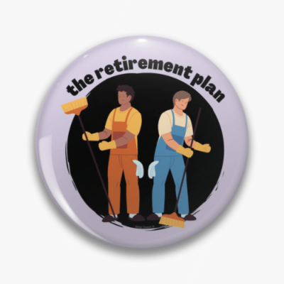 The Retirement Plan Savvy Cleaner Funny Cleaning Gifts Pin