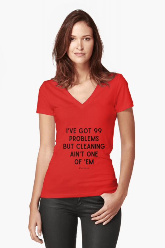 99 Problems Savvy Cleaner Funny Cleaning Shirts, Fitted T-shirt