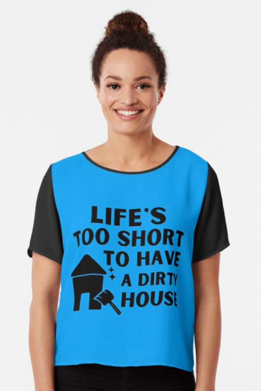A Dirty House Savvy Cleaner Funny Cleaning Shirts Chiffon Top