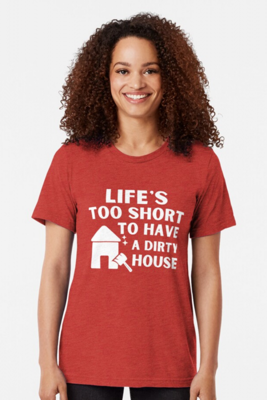 A Dirty House Savvy Cleaner Funny Cleaning Shirts Triblend Tee