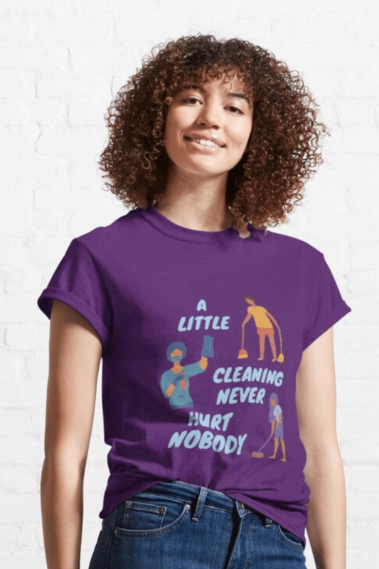 A Little Cleaning Funny Cleaning Shirts Classic Tee