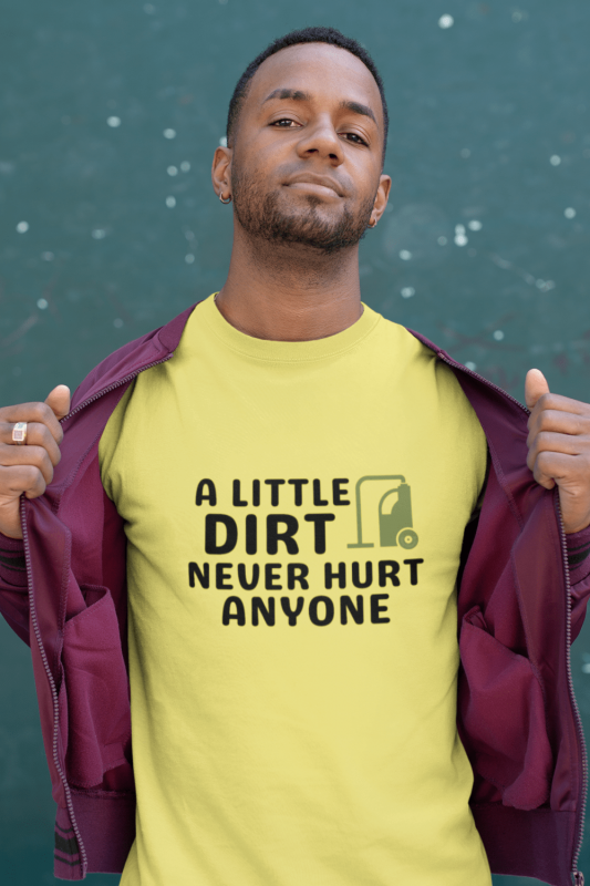 A Little Dirt Savvy Cleaner Funny Cleaning Shirts Men's Standard Tee
