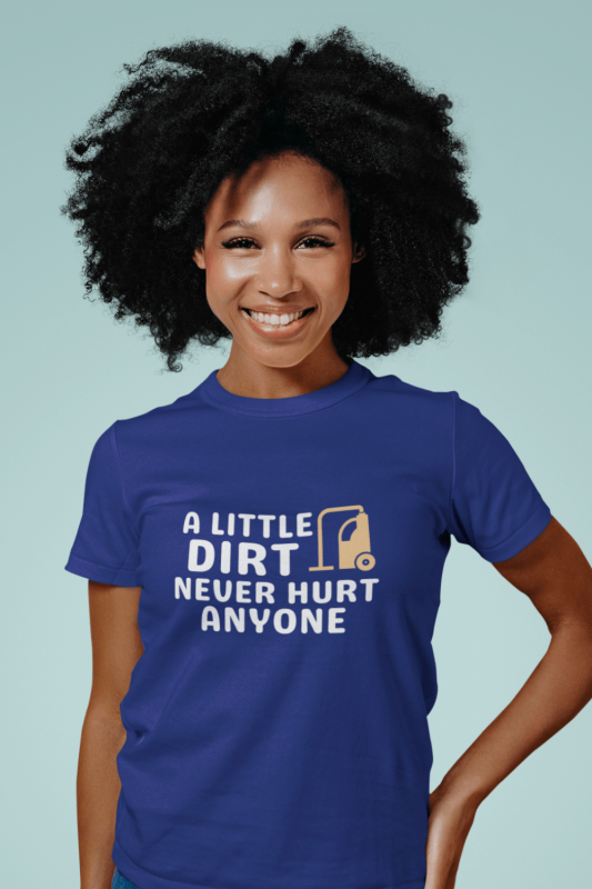 A Little Dirt Savvy Cleaner Funny Cleaning Shirts Women's Standard Tee