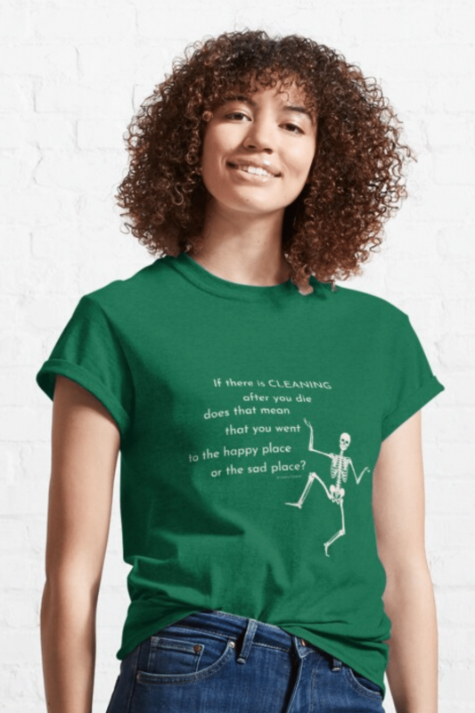 After You Die Savvy Cleaner Funny Cleaning Shirts Classic T-Shirt