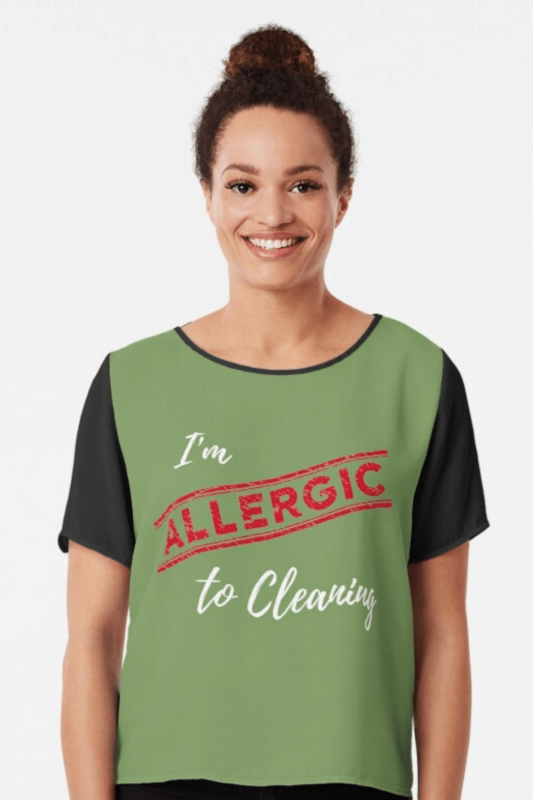 Allergic to Cleaning Savvy Cleaner Funny Cleaning Shirts Chiffon Top