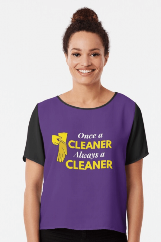 Always A Cleaner Savvy Cleaner Funny Cleaning Shirts Chiffon Top