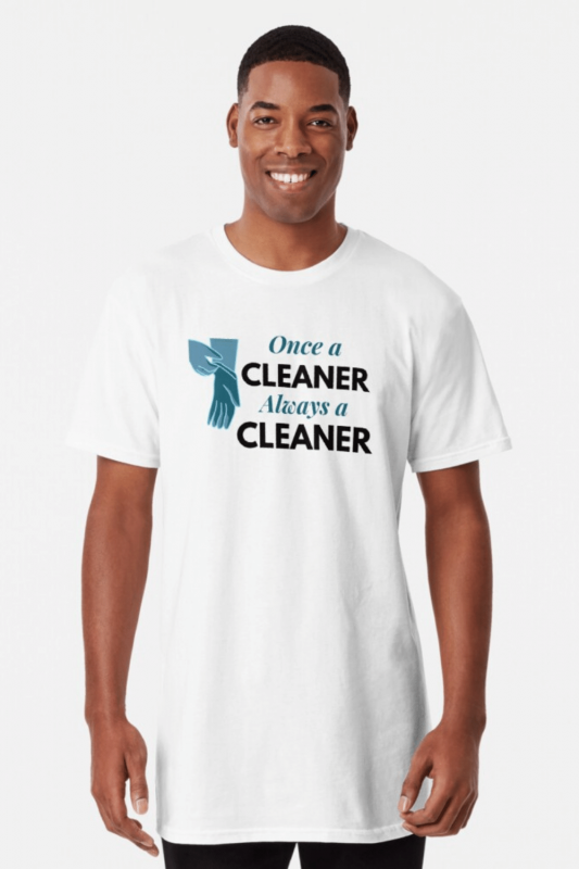 Always A Cleaner Savvy Cleaner Funny Cleaning Shirts Long T-Shirt