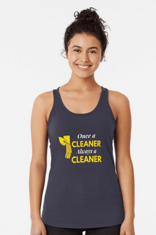 Always A Cleaner Savvy Cleaner Funny Cleaning Shirts Racerback Tank Top
