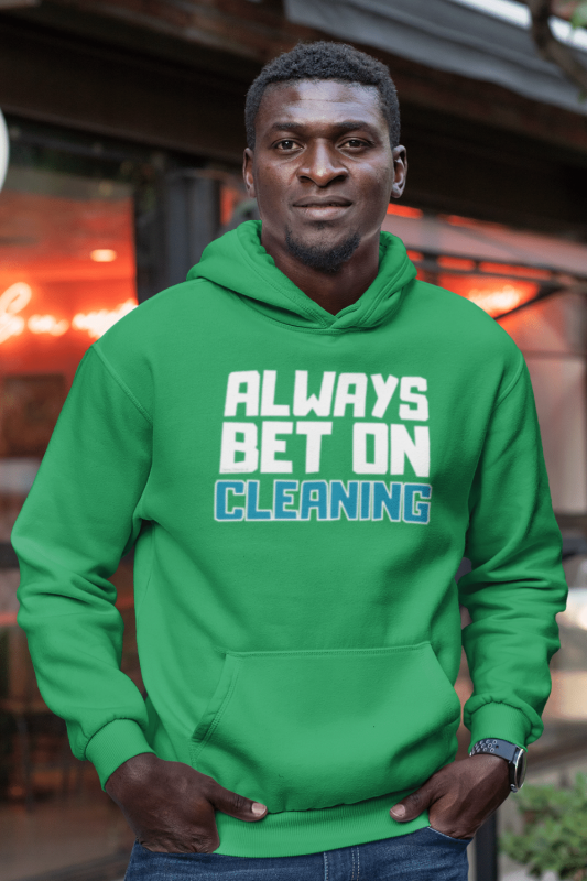 Always Bet on Cleaning Savvy Cleaner Funny Cleaning Shirts Classic Pullover Hoodie