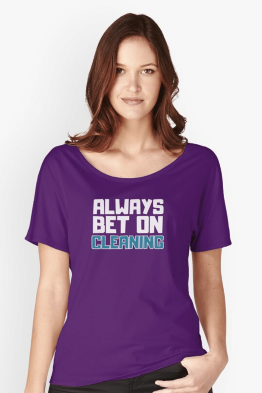 Always Bet on Cleaning Savvy Cleaner Funny Cleaning Shirts Relaxed Fit T-Shirt