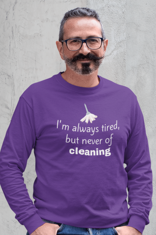 Always Tired Savvy Cleaner Funny Cleaning Shirts Classic Long Sleeve Tee