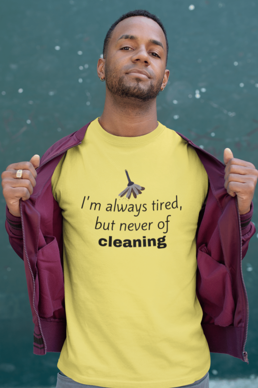 Always Tired Savvy Cleaner Funny Cleaning Shirts Men's Standard T-Shirt