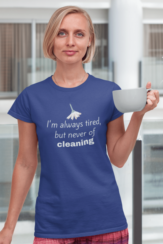 Always Tired Savvy Cleaner Funny Cleaning Shirts Standard T-Shirt