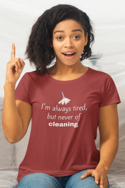 Always Tired Savvy Cleaner Funny Cleaning Shirts Women's Standard Tee
