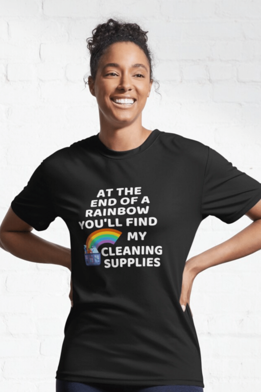 At The End Of The Rainbow Savvy Cleaner Funny Cleaning Shirts Active T-Shirt