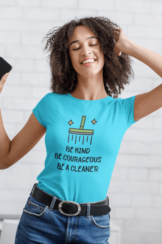Be Kind Be Courageous Savvy Cleaner Funny Cleaning Shirts Women's Boyfriend T-Shirt