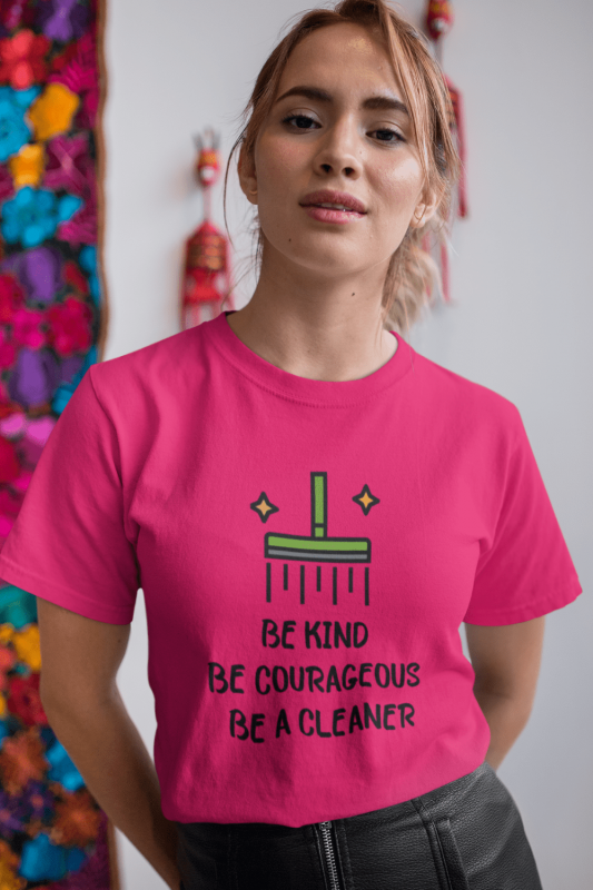 Be Kind Be Courageous Savvy Cleaner Funny Cleaning Shirts Women's Classic T-Shirt