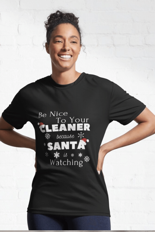 Be Nice to Your Cleaner Savvy Cleaner Funny Shirts Active Tee