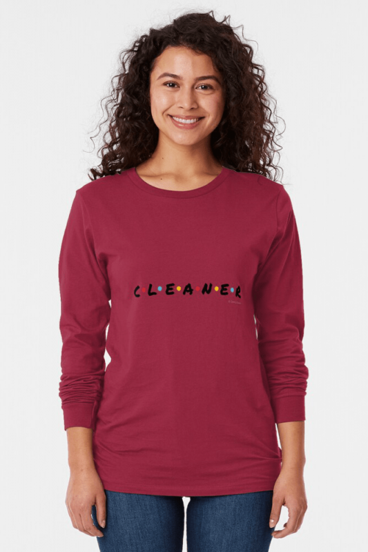 CLEANER, Savvy Cleaner Funny Cleaning Shirts, Long sleeve shirt