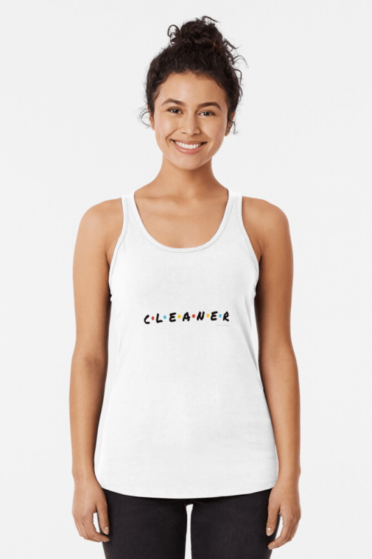 CLEANER, Savvy Cleaner Funny Shirts, Racer Tank Top,