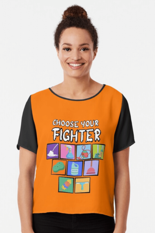 Choose Your Fighter Savvy Cleaner Funny Cleaning Shirts Chiffon Top
