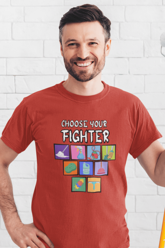 Choose Your Fighter Savvy Cleaner Funny Cleaning Shirts Men's Standard Tee