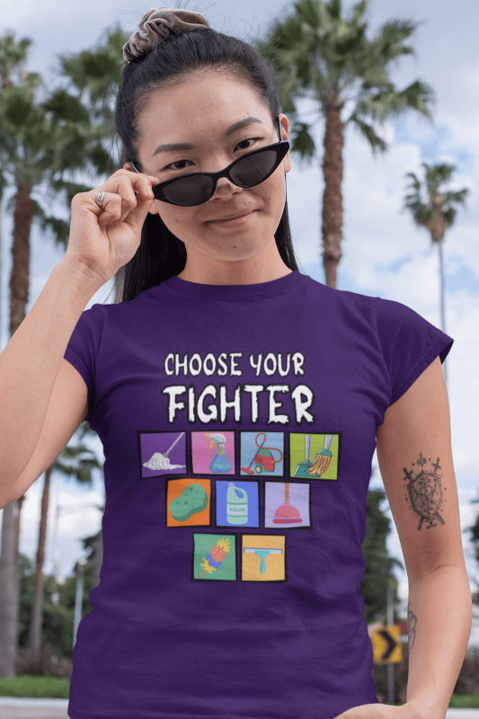 Choose Your Fighter Savvy Cleaner Funny Cleaning Shirts Women's Standard Tee