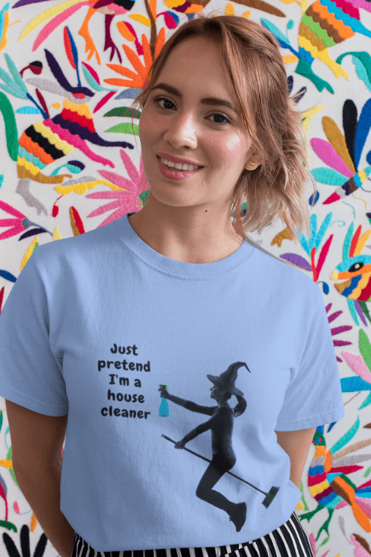 Classic T-Shirt Pretend I'm a House Cleaner Savvy Cleaner Funny Cleaning Shirts