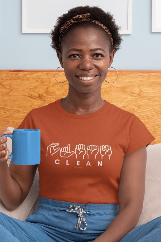 Clean Sign Language Savvy Cleaner Funny Cleaning Shirts Women's Comfort T-Shirt