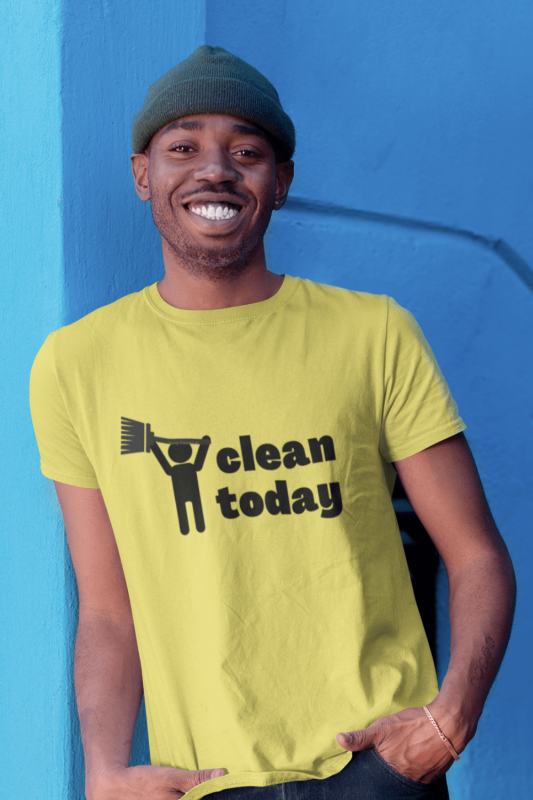 Clean Today Savvy Cleaner Funny Cleaning Shirts Men's Standard T-Shirt