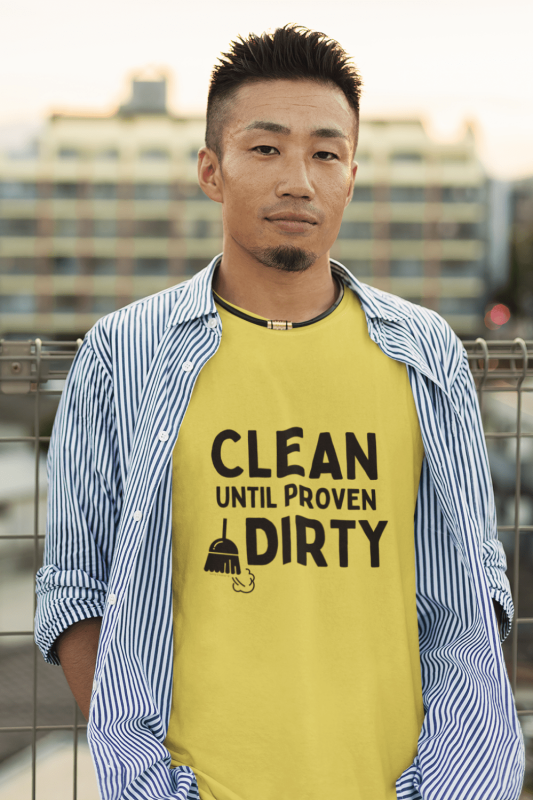 Clean Until Proven Guilty Savvy Cleaner Funny Cleaning Shirts Men's Standard Tee