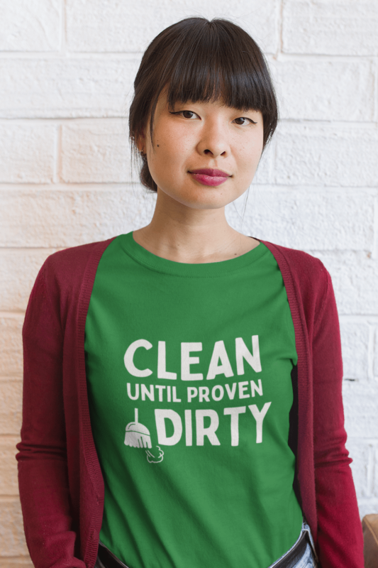 Clean Until Proven Guilty Savvy Cleaner Funny Cleaning Shirts Women's Standard T-Shirt