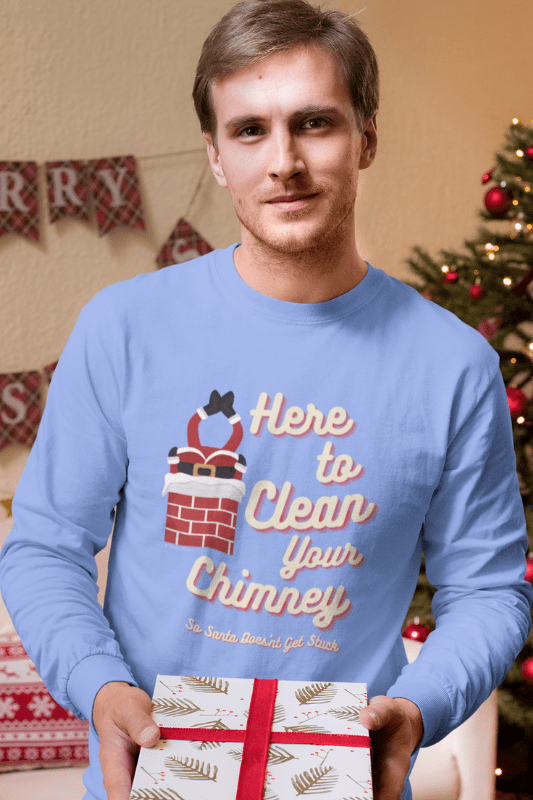Clean Your Chimney, Savvy Cleaner, Funny Cleaning Shirts, Classic Long Sleeve T-Shirt