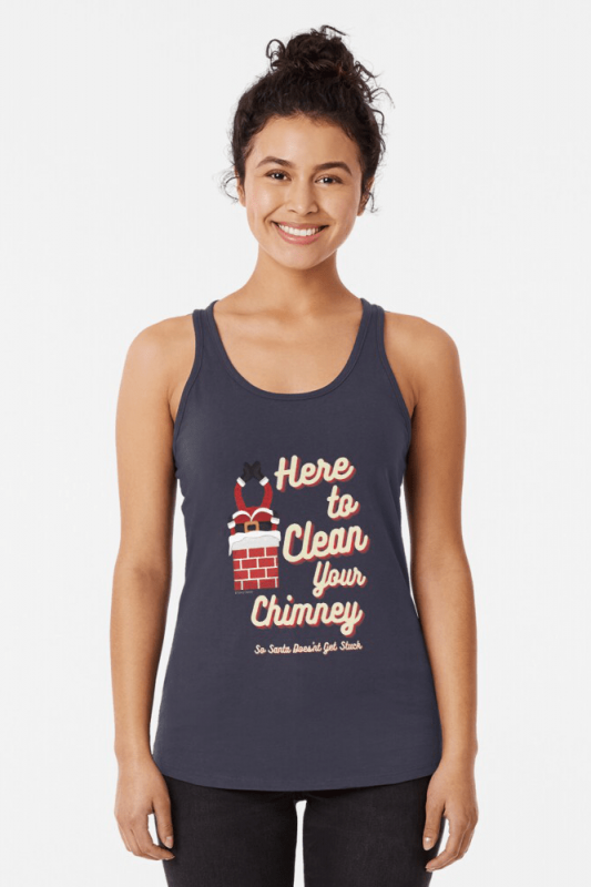 Clean Your Chimney, Savvy Cleaner, Funny Cleaning Shirts, Racer Tank Top