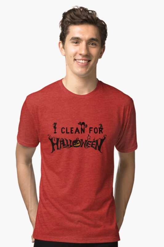Clean for Halloween, Savvy Cleaner, Funny Cleaning Shirts, Triblend Shirt