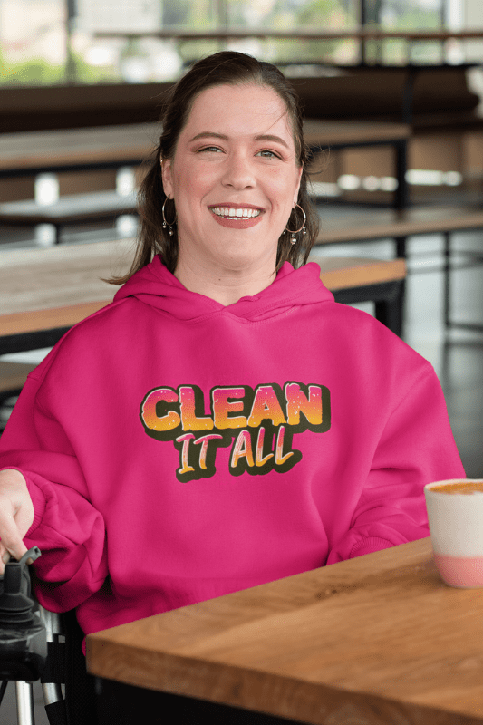 Clean it All, Savvy Cleaner Funny Cleaning Shirts, Classic Pullover Hoodie