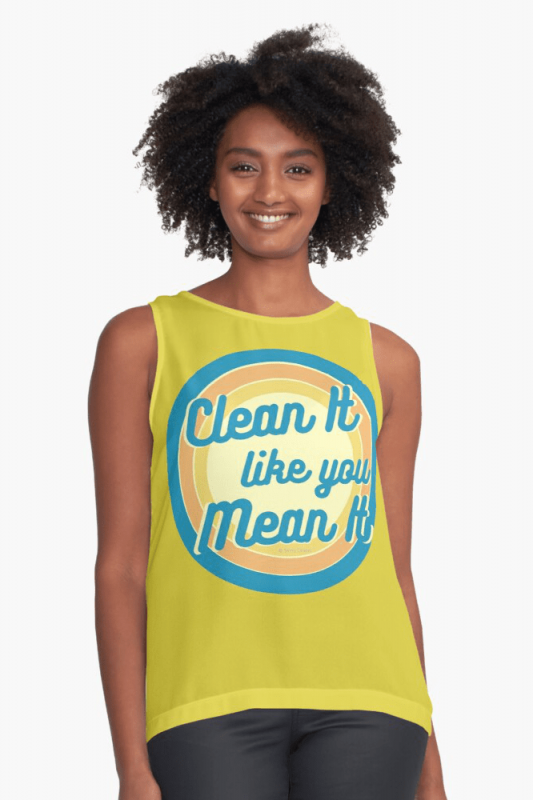 Clean it Like You Mean It, Savvy Cleaner Funny Cleaning Shirts, Sleeveless shirt