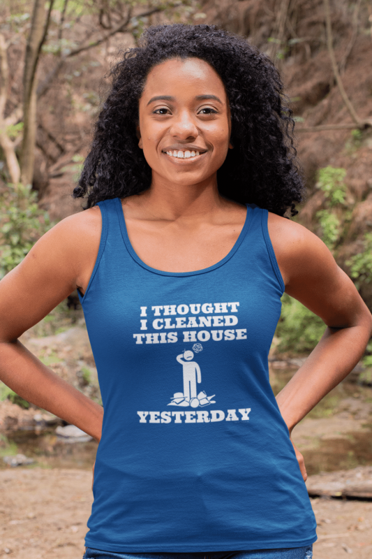 Cleaned This House Yesterday Savvy Cleaner Funny Cleaning Shirts Classic Tank Top