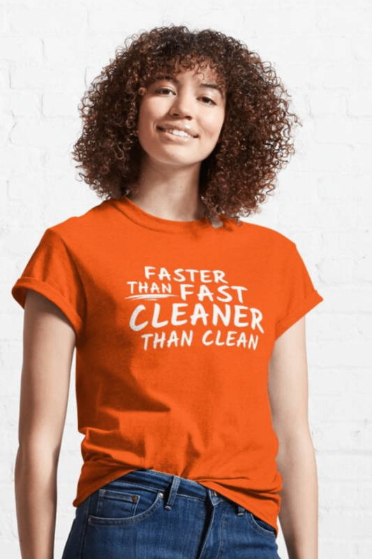 Cleaner Than Clean Savvy Cleaner Funny Cleaning Shirts Classic Tee
