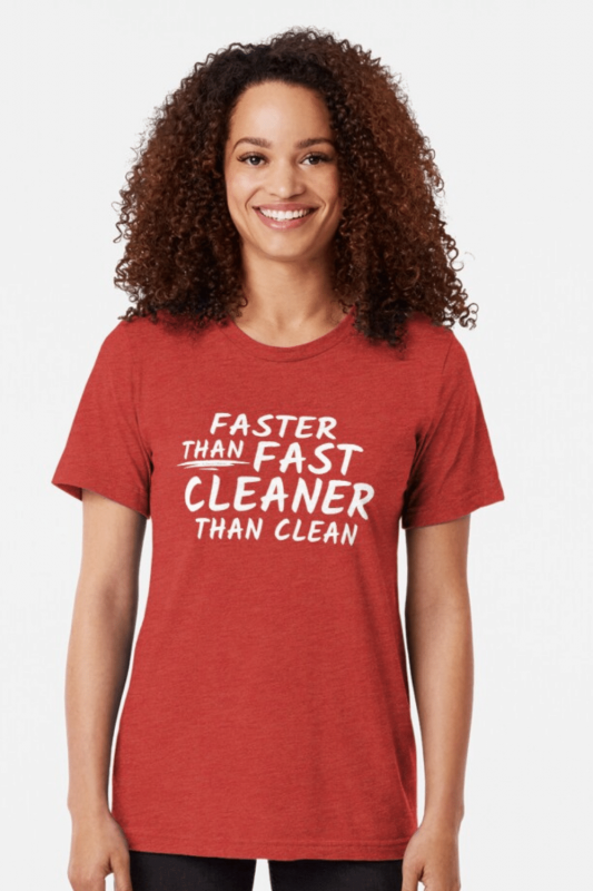 Cleaner Than Clean Savvy Cleaner Funny Cleaning Shirts Triblend Tee