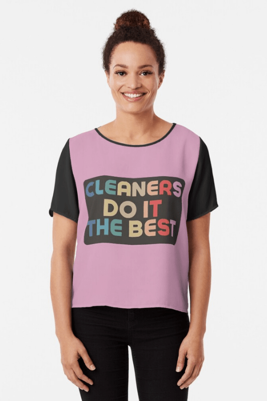 Cleaners Do It Best Savvy Cleaner Funny Cleaning Shirts Chiffon Top