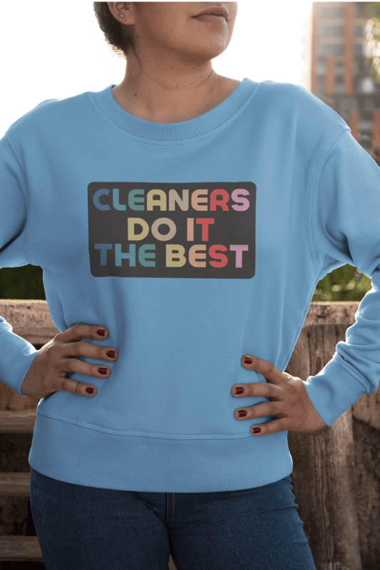 Cleaners Do It Best Savvy Cleaner Funny Cleaning Shirts Women's Slouchy Sweatshirt