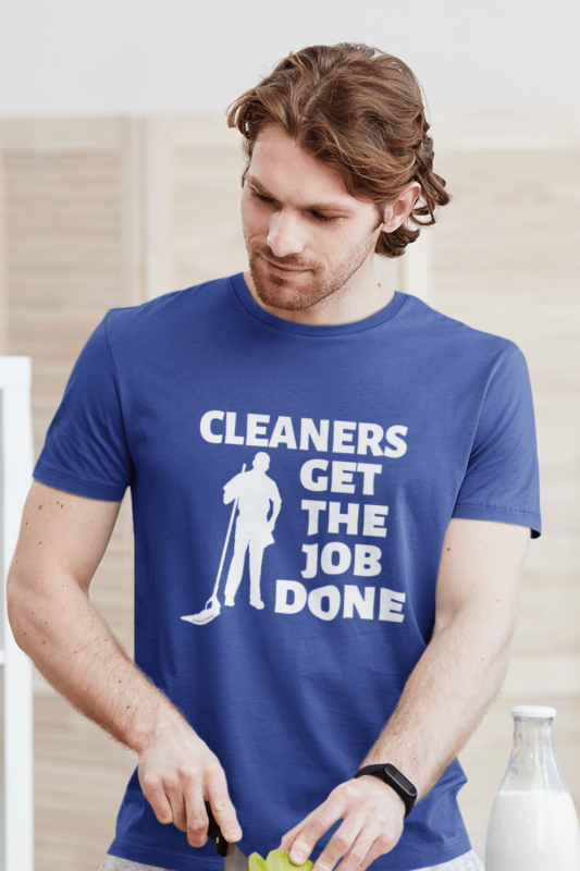 Cleaners Get The Job Done Savvy Cleaner Funny Cleaning Shirts Men's Standard T-Shirt