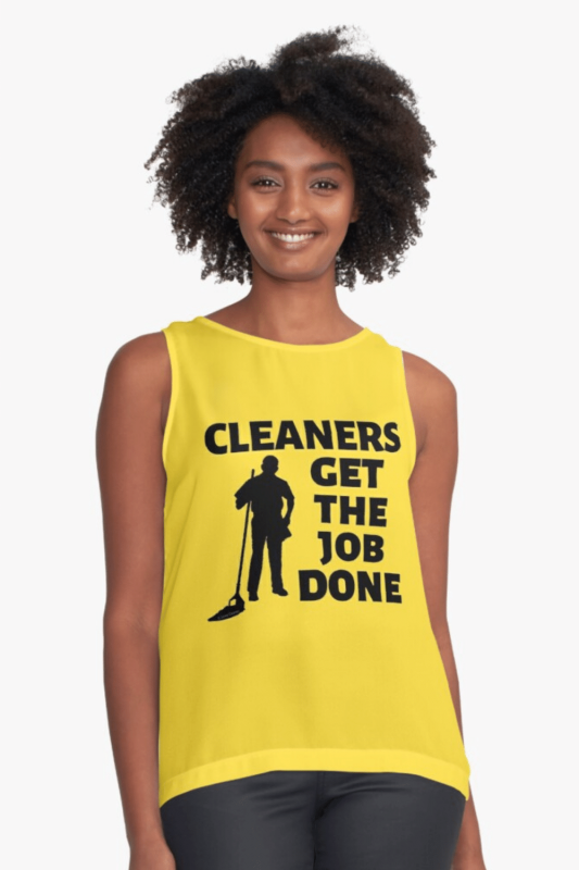 Cleaners Get The Job Done Savvy Cleaner Funny Cleaning Shirts Sleeveless Top