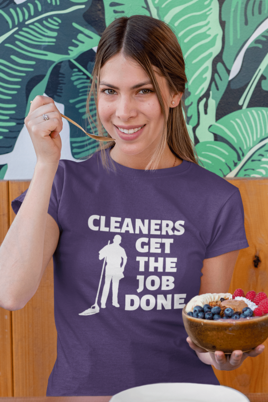 Cleaners Get The Job Done Savvy Cleaner Funny Cleaning Shirts Women's Standard Tee